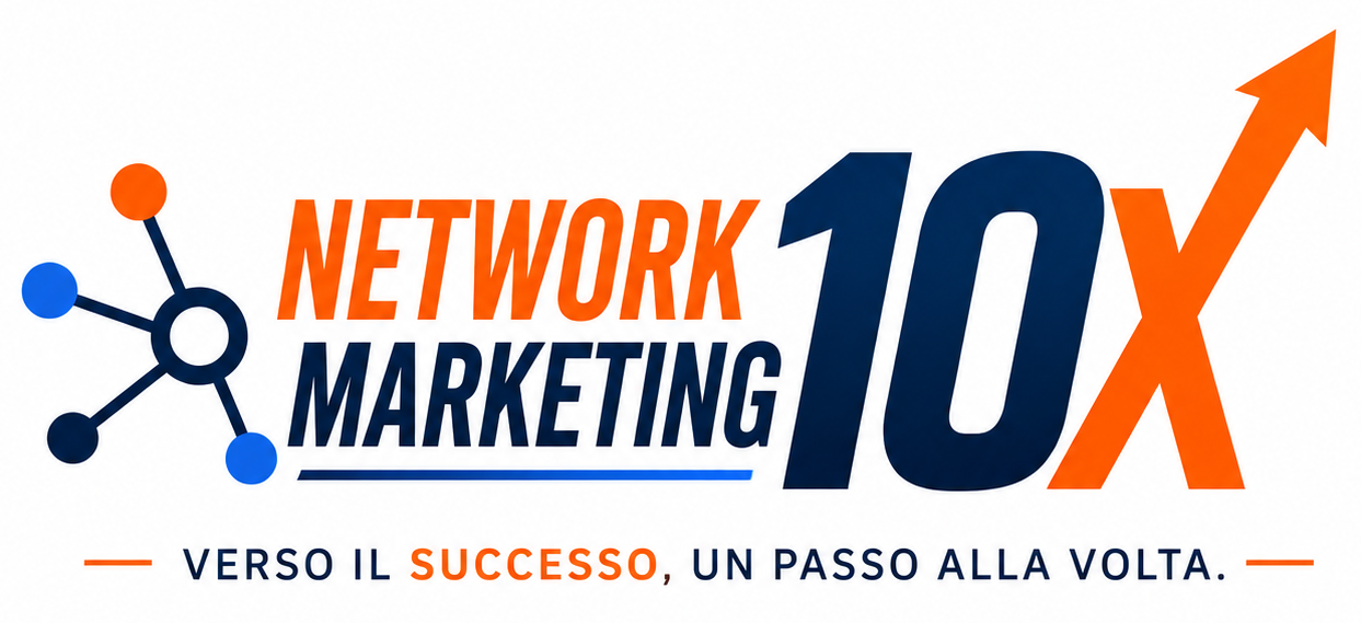 Network Marketing 10X — Verso il successo, un passo alla volta